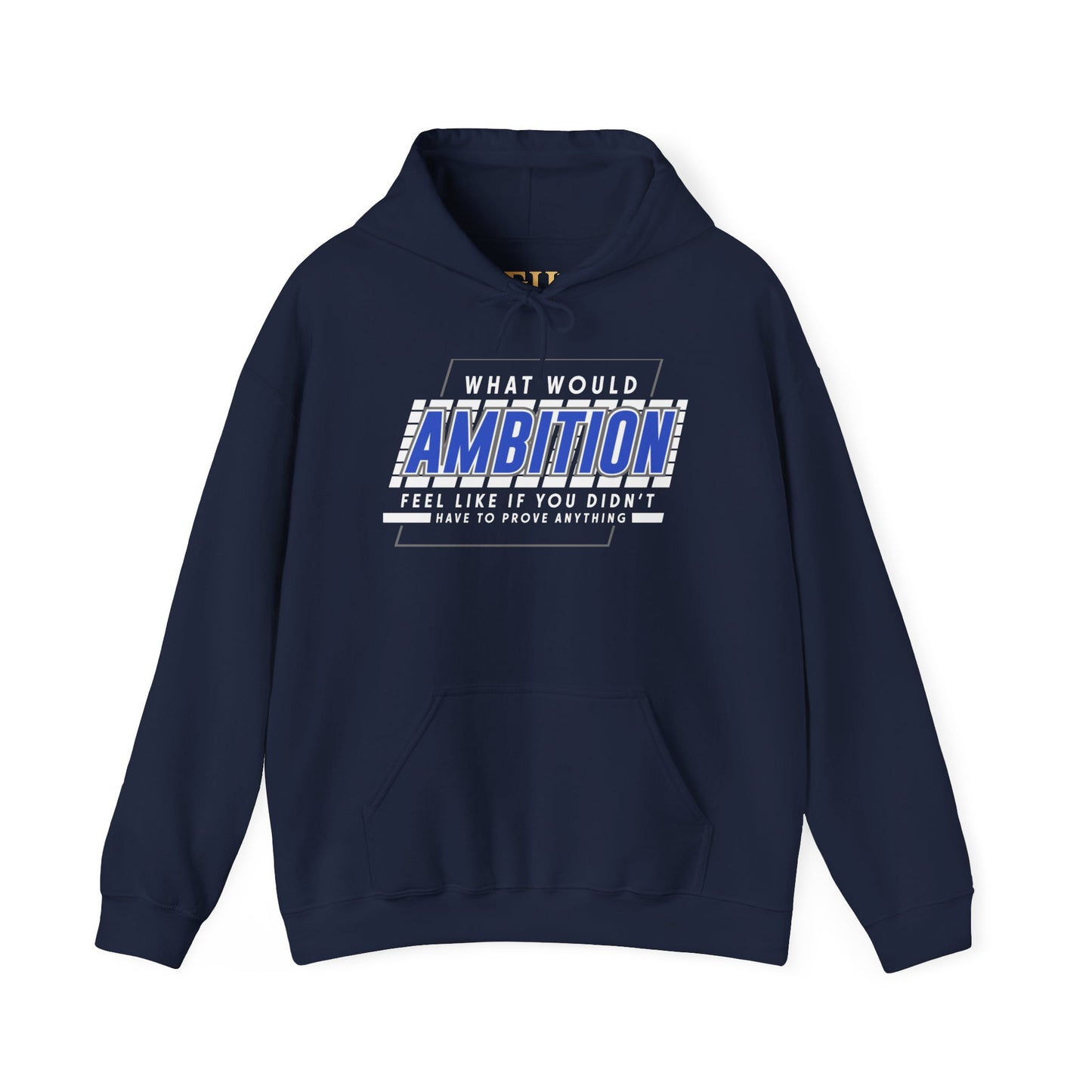 Ambition Hoodie - Inspirational Unisex Sweatshirt