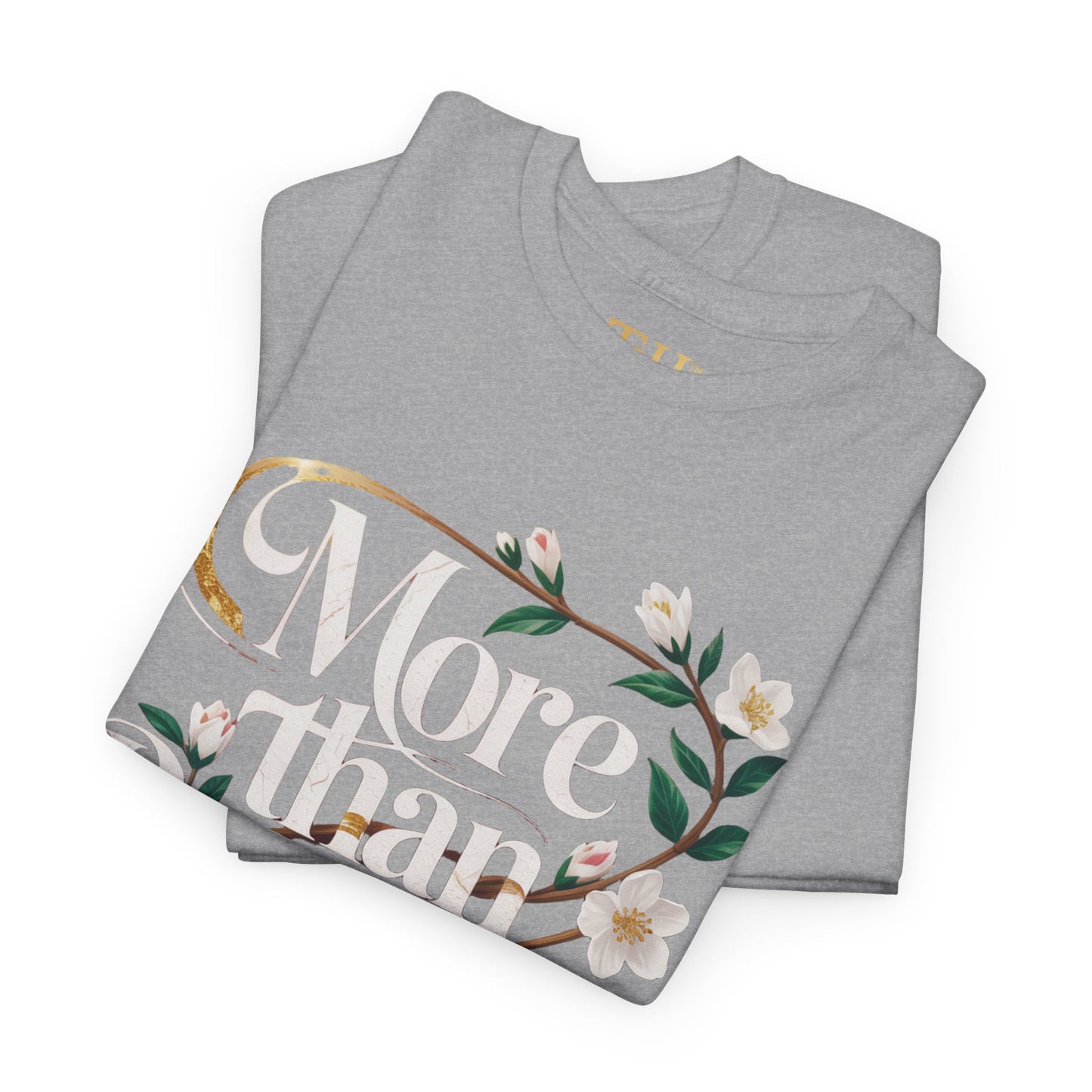 Her's Heavy Cotton "More than Beautiful" Floral Graphic T-Shirt