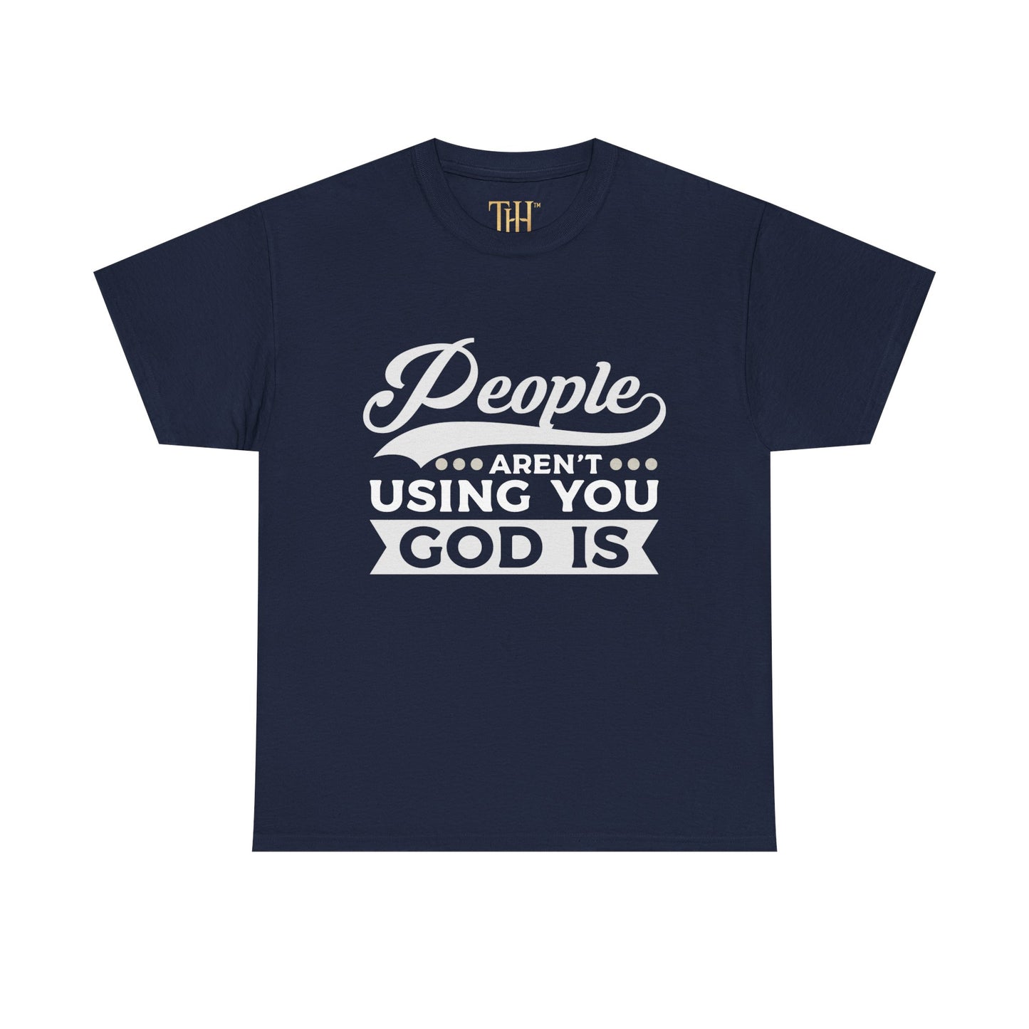 Inspirational shirt People Aren't Using You logo Statement Tee