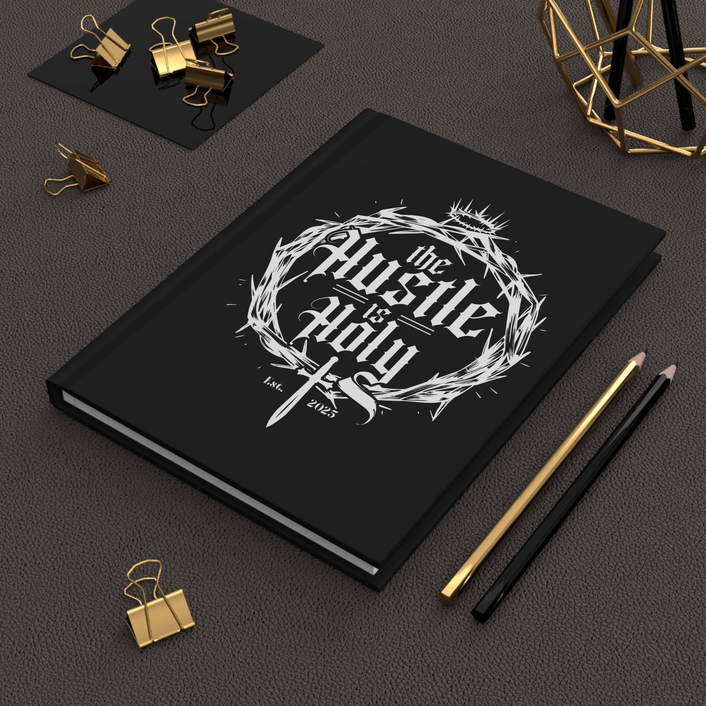 The Hustle is Holy logo Inspirational Hardcover Journal