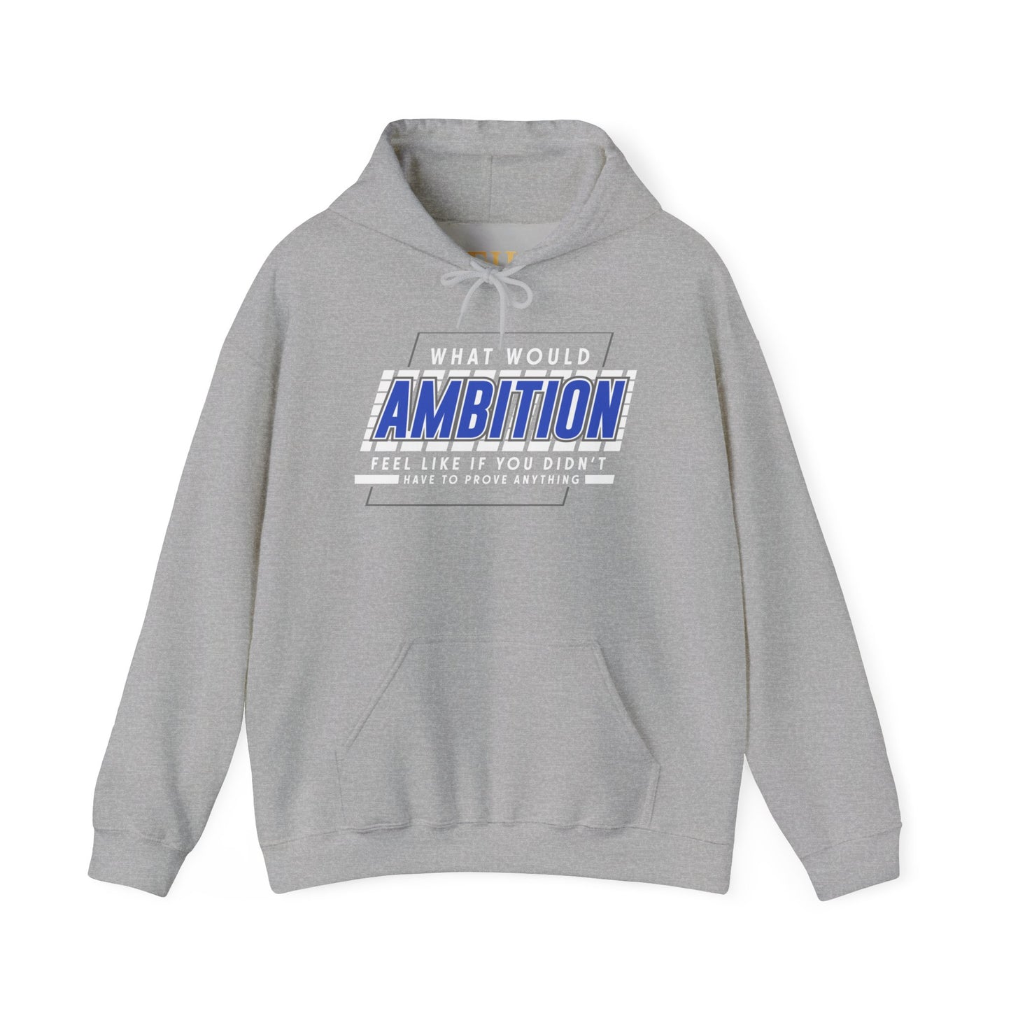 Ambition Hoodie - Inspirational Unisex Sweatshirt