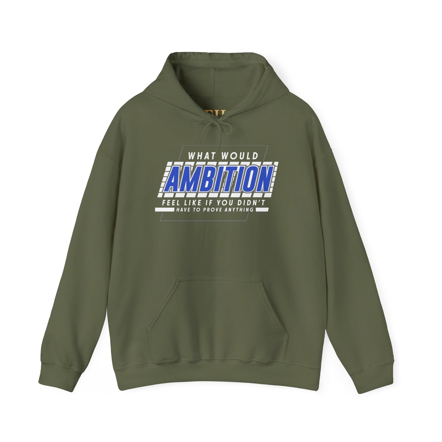 Ambition Hoodie - Inspirational Unisex Sweatshirt