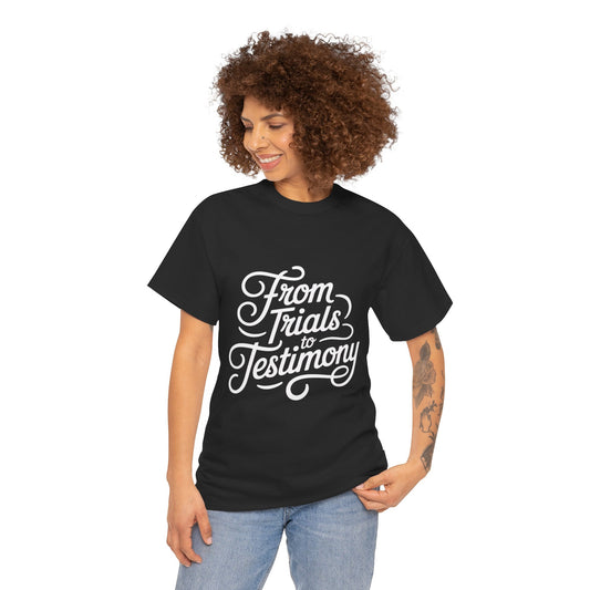 From Trials to Testimony” Christian T-Shirt – Faith Apparel for Overcomers | Inspirational Scripture Tee for Men & Women