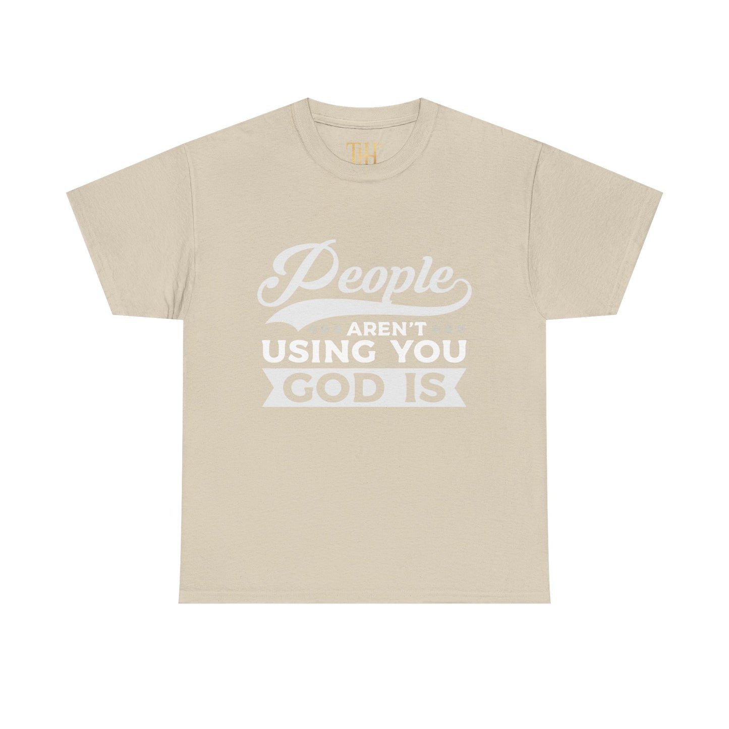 Inspirational shirt People Aren't Using You logo Statement Tee