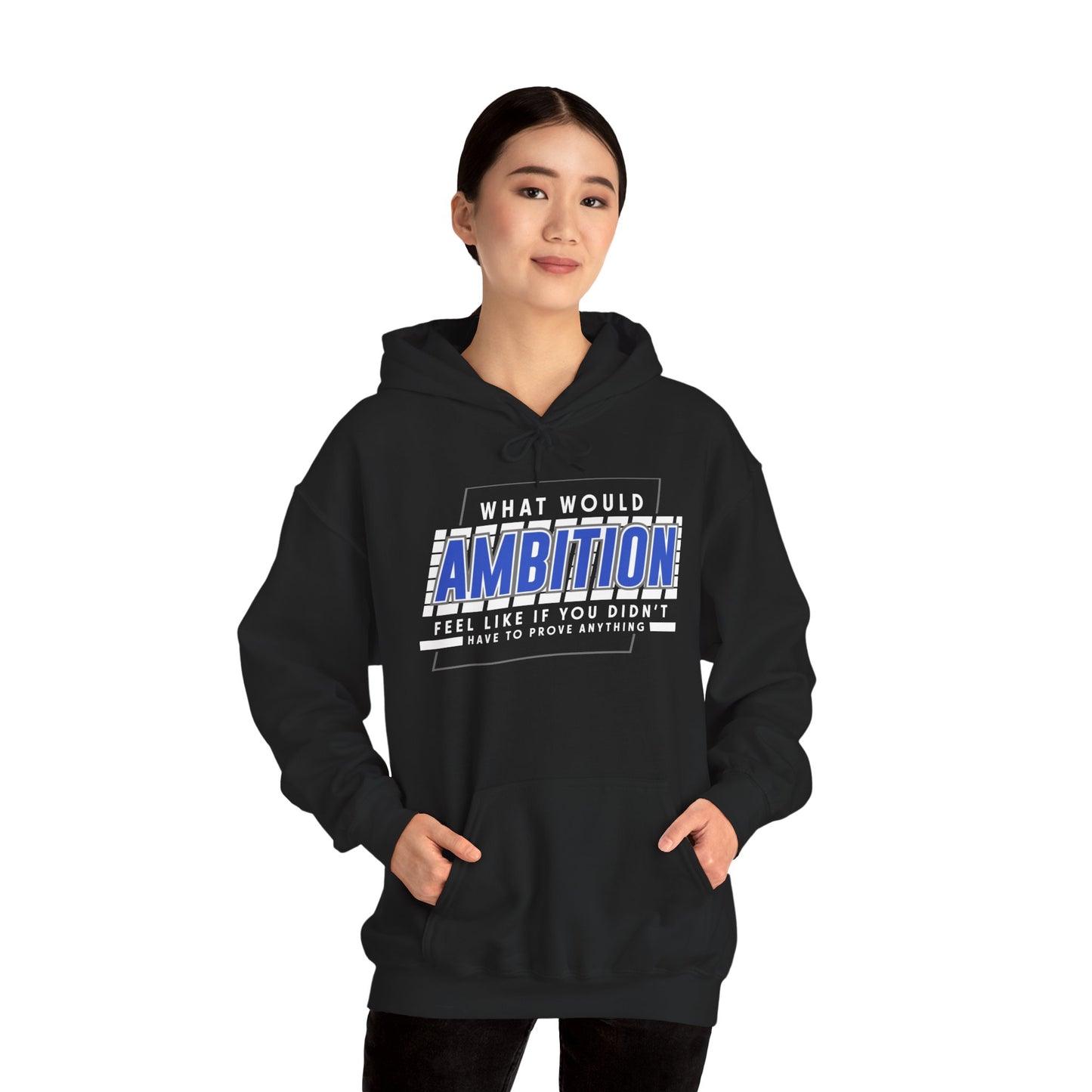 Ambition Hoodie - Inspirational Unisex Sweatshirt